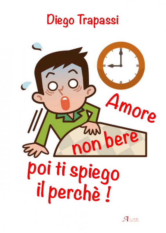 AMORE NON BERE POI TI SPIEGO IL PERCHE'!