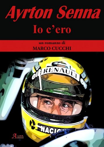 AYRTON SENNA, IO C'ERO