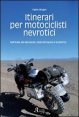 Itinerari per motociclisti nevrotici