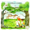 CASTELLO DI SORCI E IL FANTASMA DISPETTOSO
