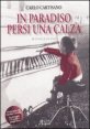In paradiso persi una calza