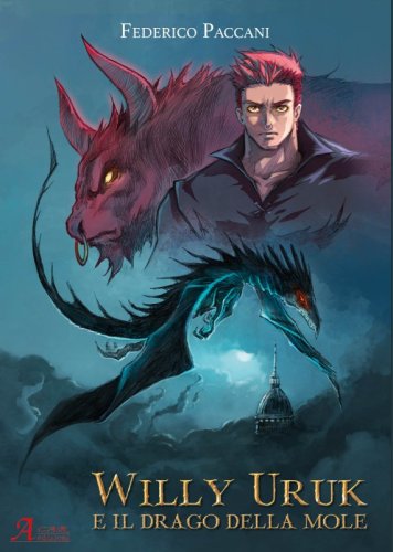WILLY URUK E IL DRAGO DELLA MOLE